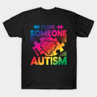 I Love Someone Whit Autism T-Shirt